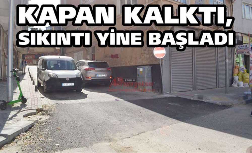 Kapan Kalktı, Sıkıntı Yine Başladı