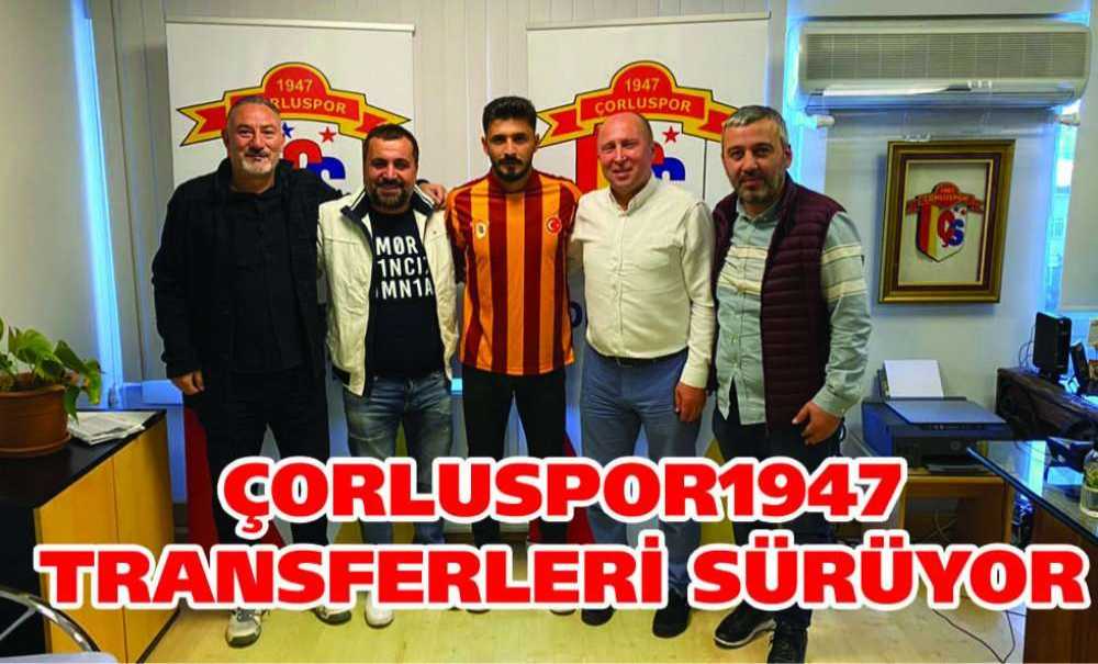 Çorluspor1947 Transferleri Sürüyor