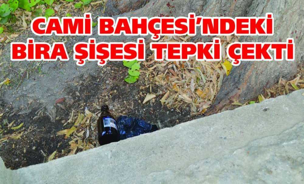 Cami Bahçesi'ndeki Bira Şişesi Tepki Çekti