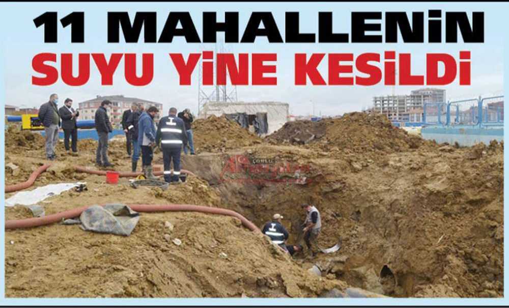 11 Mahallenin Suyu Yine Kesildi