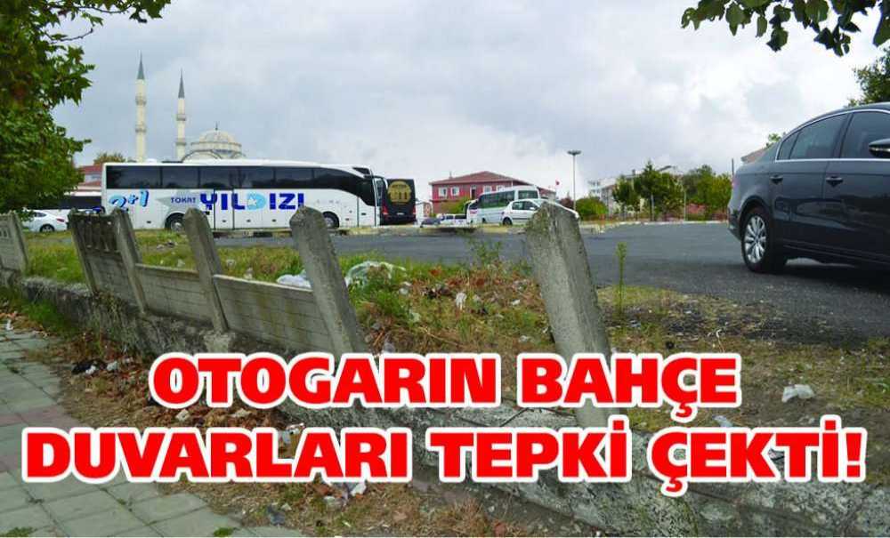 Otogarın Bahçe Duvarları Tepki Çekti!