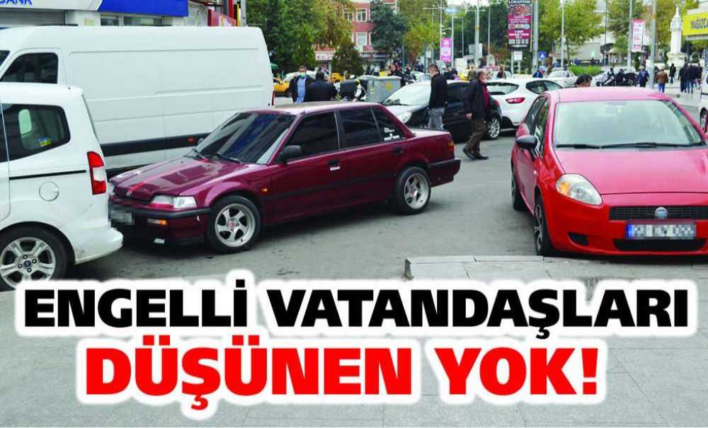 Engelli Vatandaşları Düşünen Yok!