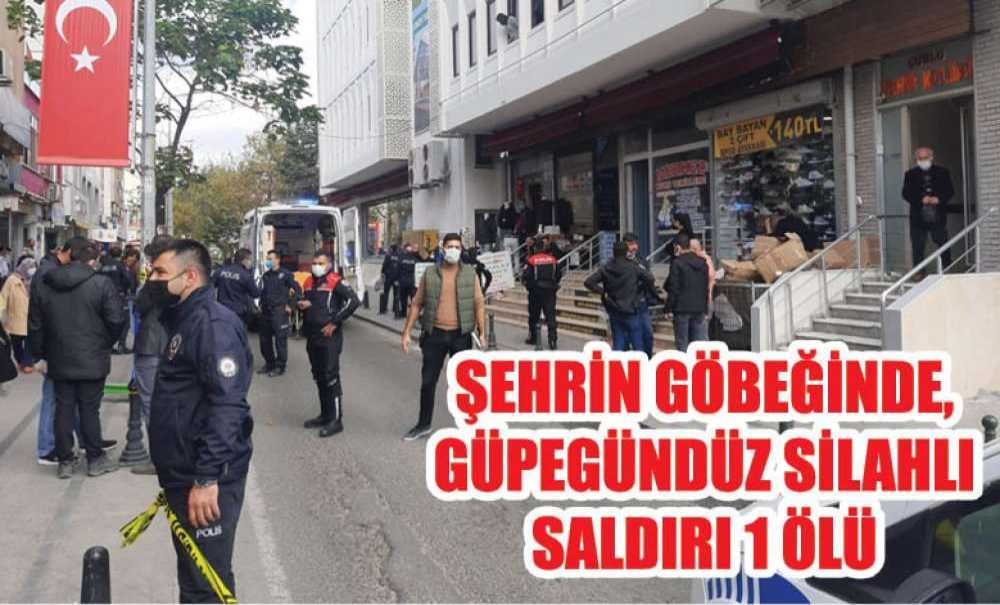 Şehrin Göbeğinde, Güpegündüz Silahlı Saldırı 1 Ölü