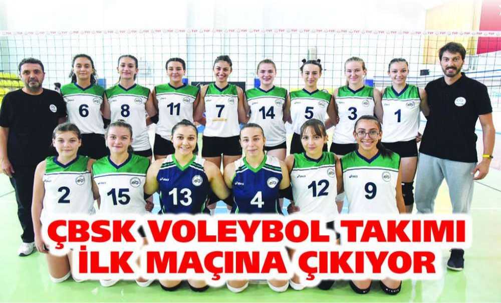 Çbsk Voleybol Takımı İlk Maçına Çıkıyor