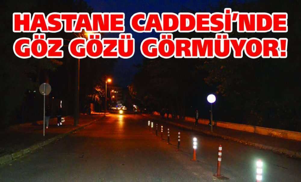 Hastane Caddesi'nde Göz Gözü Görmüyor!