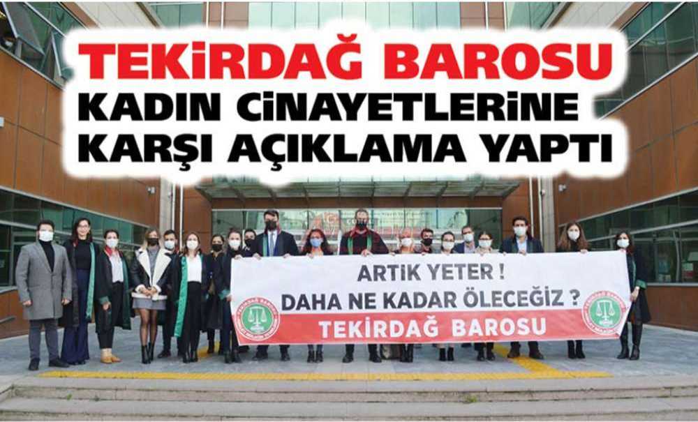Tekirdağ Barosu Kadın Cinayetlerine Karşı Açıklama Yaptı