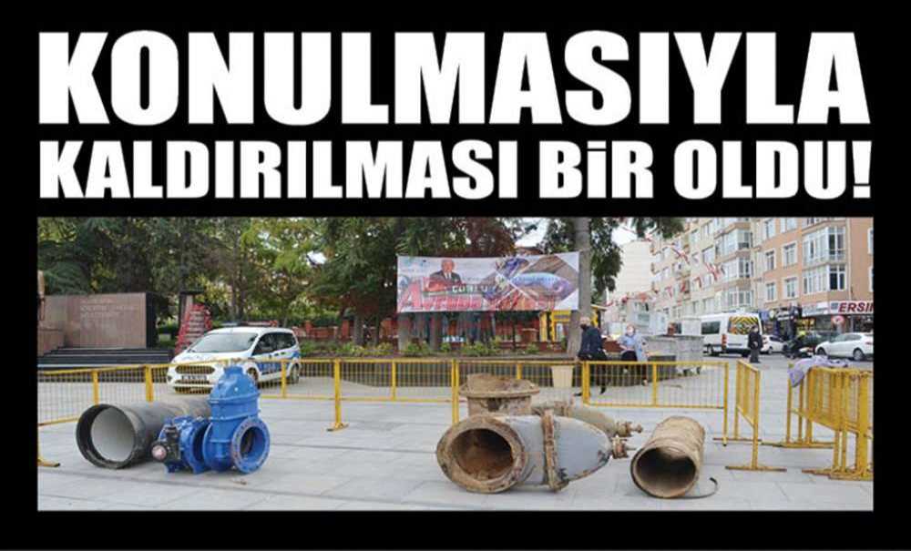 Konulmasıyla Kaldırılması Bir Oldu!