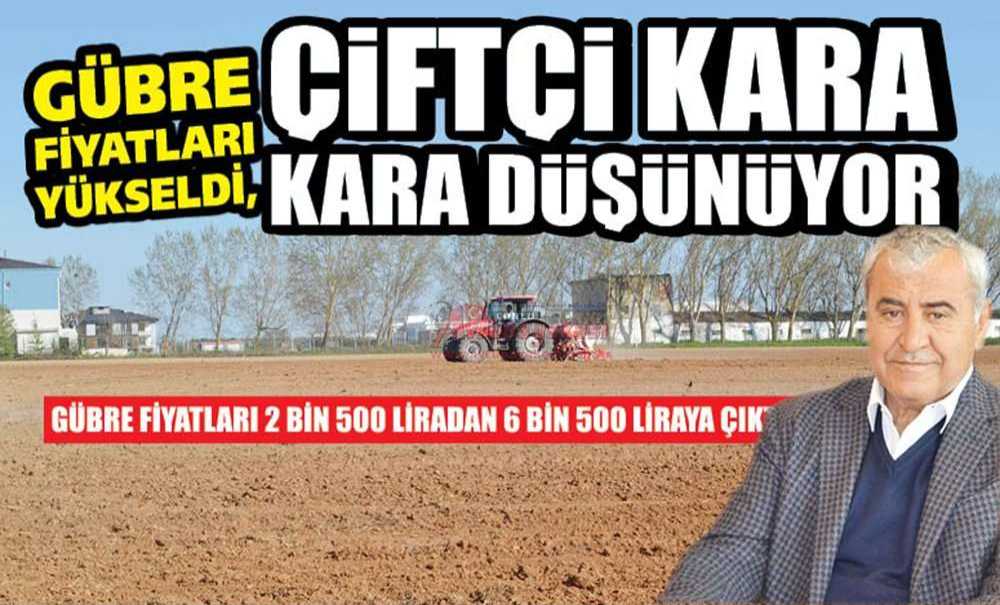Gübre Fiyatları Yükseldi, Çiftçi Kara Kara Düşünüyor