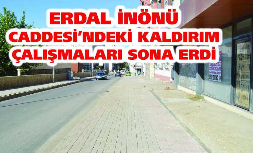 Erdal İnönü Caddesi'ndeki Kaldırım Çalışmaları Sona Erdi