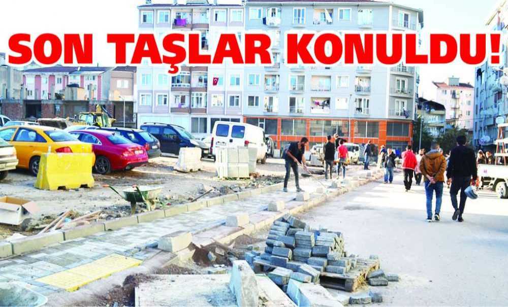 Son Taşlar Konuldu!