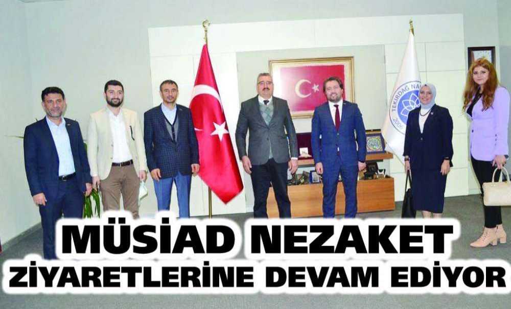 Müsiad Nezaket Ziyaretlerine Devam Ediyor