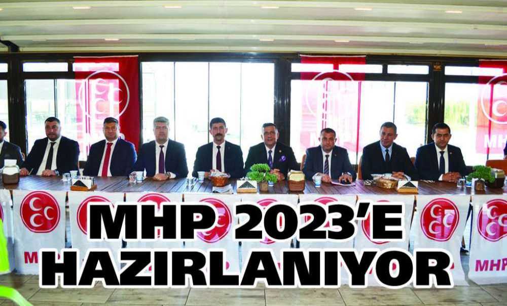 Mhp 2023'e Hazırlanıyor