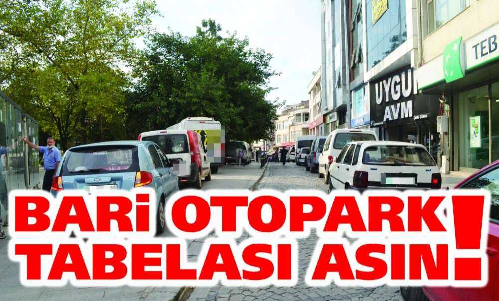 Bari Otopark Tabelası Asın!