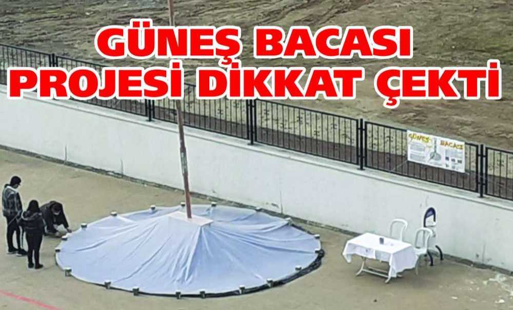 Güneş Bacası Projesi Dikkat Çekti