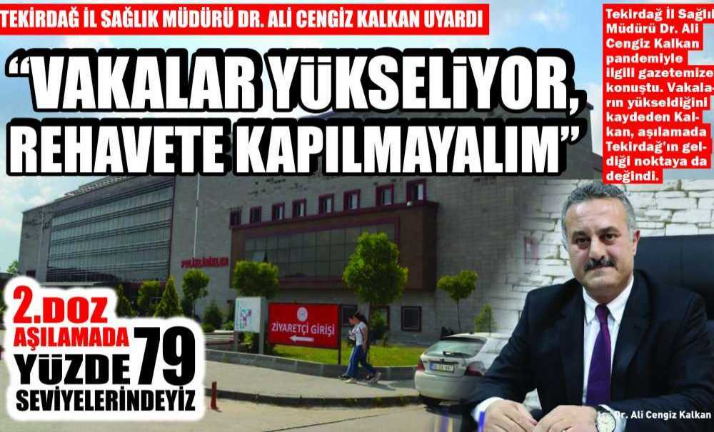 “Vakalar Yükseliyor, Rehavete Kapılmayalım”