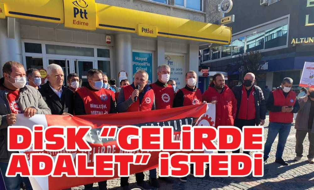 Di̇sk “Gelirde Adalet” İstedi