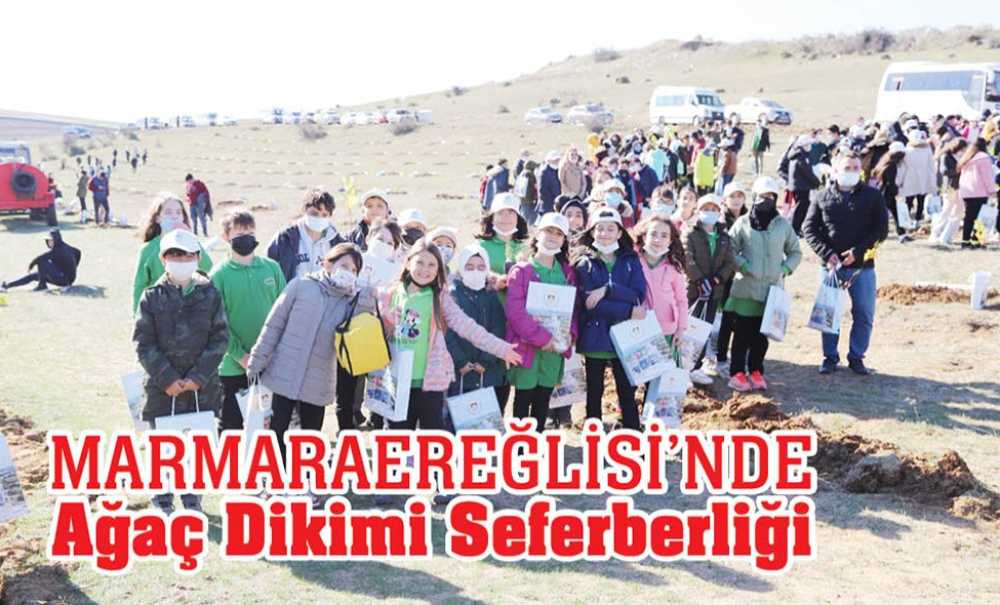 Marmaraererğlisi'nde Ağaç Dikimi Seferberliği