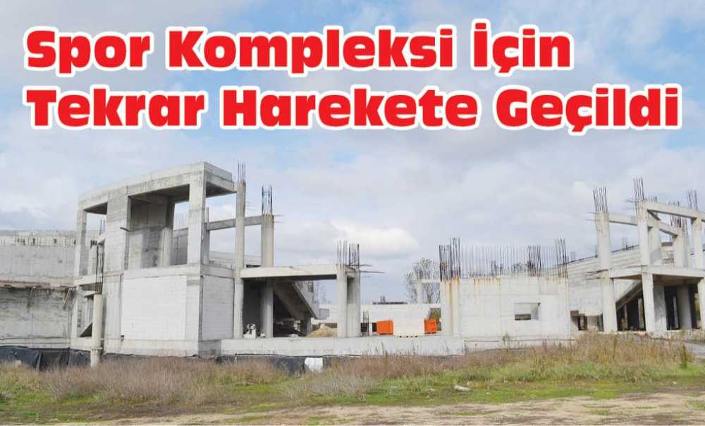 Spor Kompleksi İçin Tekrar Harekete Geçildi