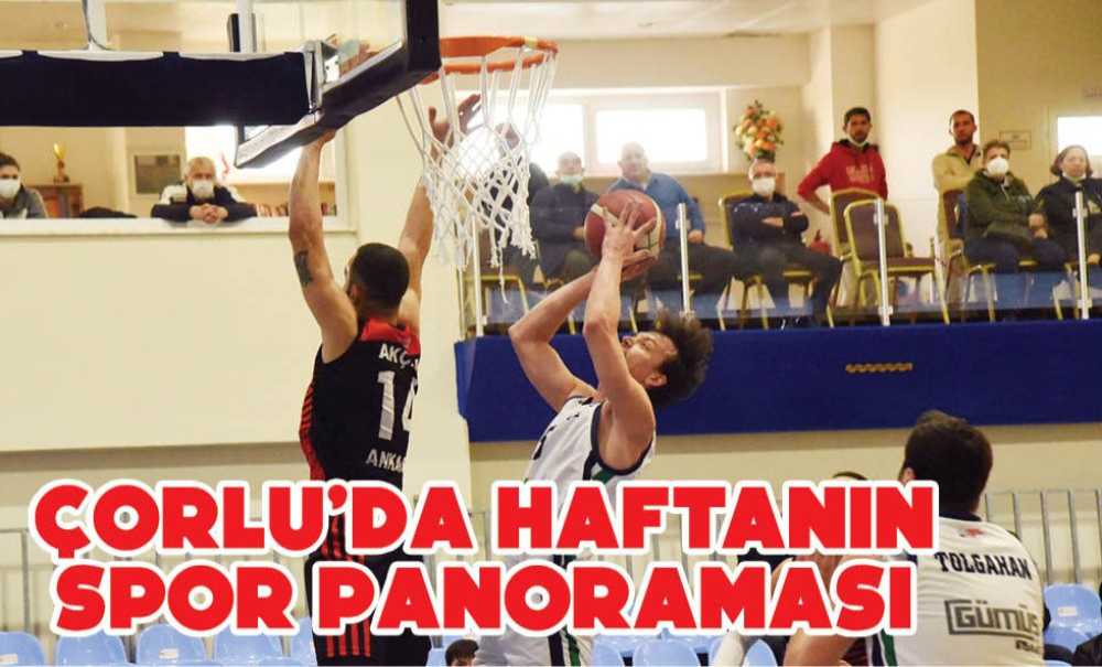 Çorlu'da Haftanın Spor Panoraması