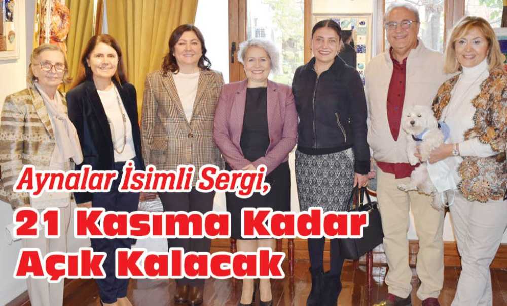 Aynalar İsimli Sergi, 21 Kasıma Kadar Açık