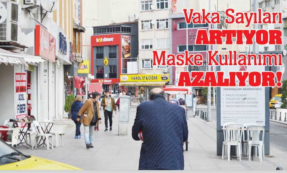 Vaka Sayıları Artıyor Maske Kullanımı Azalıyor!