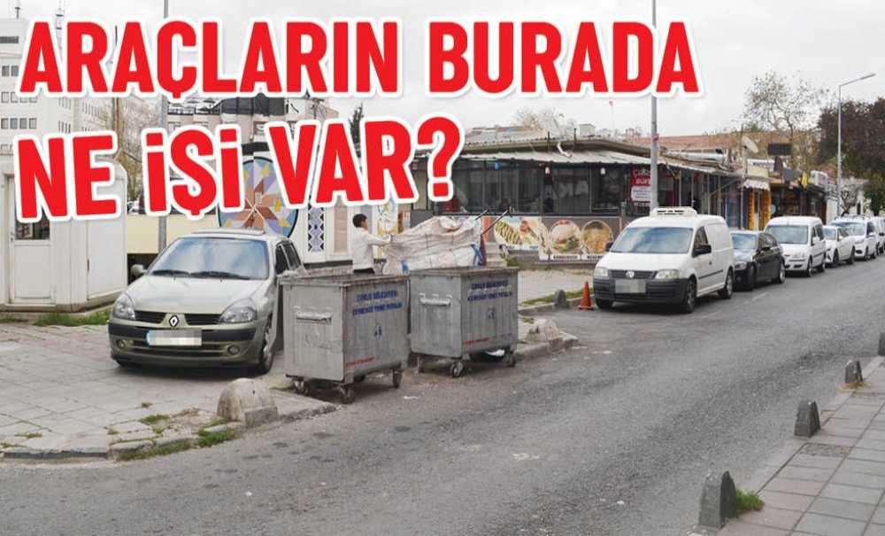 Araçların Burada Ne İşi Var?