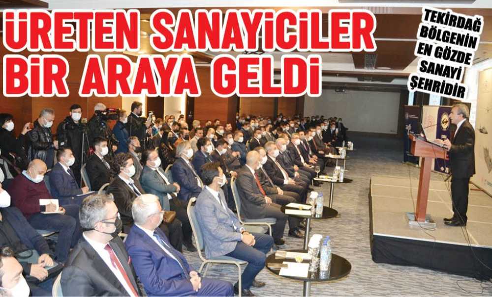 Üreten Sanayiciler Bir Araya Geldi