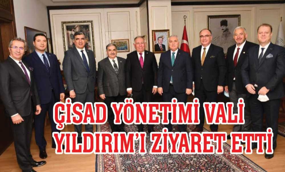 Çi̇sad Yönetimi Vali Yıldırım'ı Ziyaret Etti