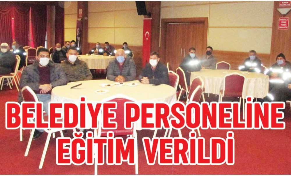 Belediye Personeline Eğitim Verildi