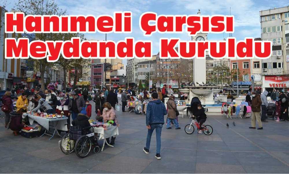 Hanımeli Çarşısı Meydanda Kuruldu
