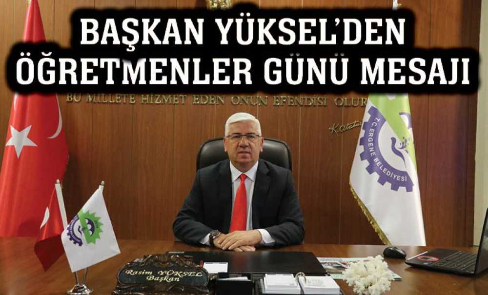 Başkan Yüksel'den Öğretmenler Günü Mesajı