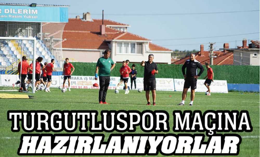 Turgutluspor Maçına Hazırlanıyorlar
