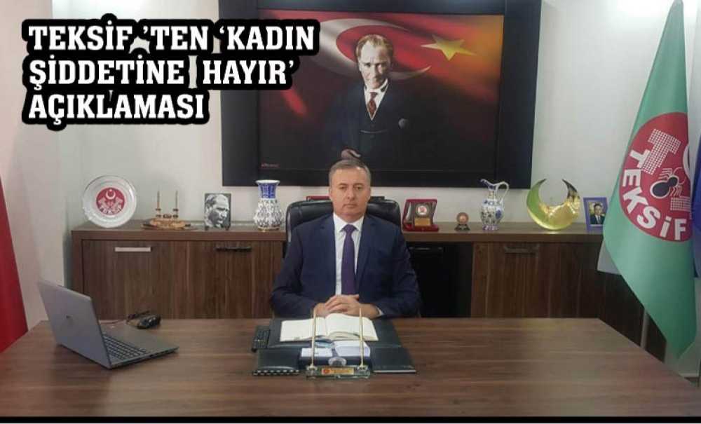 Teksi̇f 'Ten ‘Kadın Şiddetine Hayır' Açıklaması