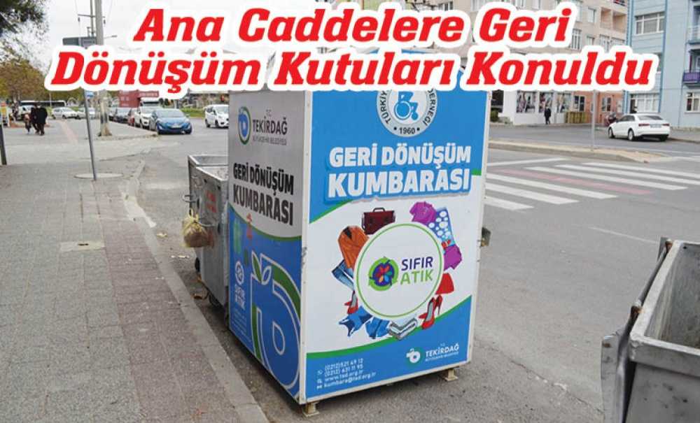 Ana Caddelere Geri Dönüşüm Kutuları Konuldu