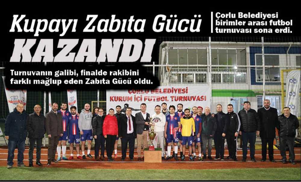 Kupayı Zabıta Gücü Kazandı