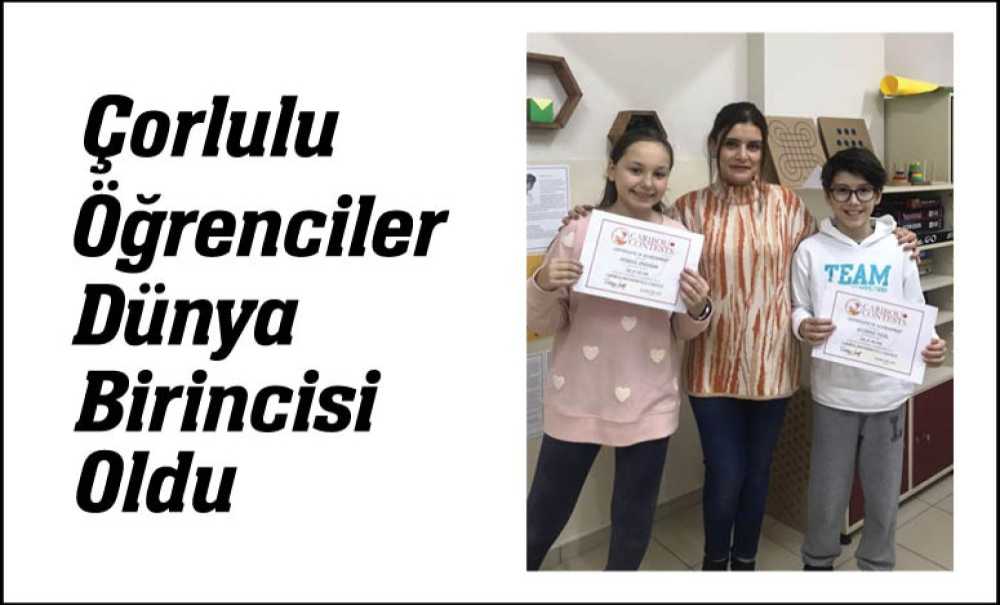 Çorlulu Öğrenciler Dünya Birincisi Oldu