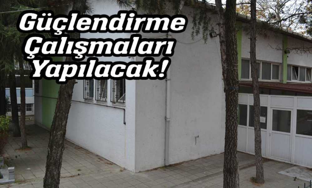 Güçlendirme Çalışmaları Yapılacak!