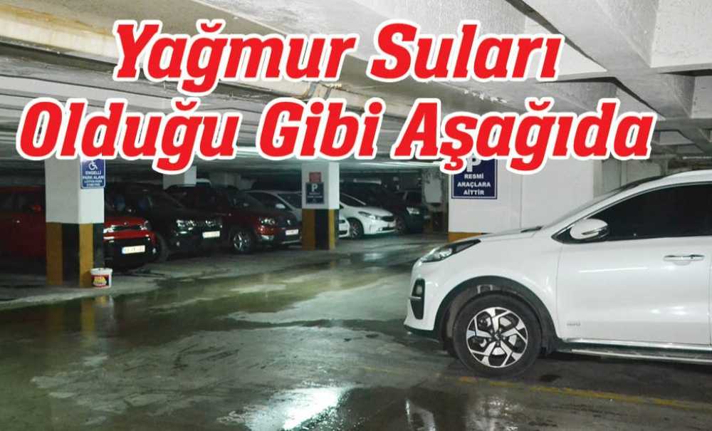 Yağmur Suları Olduğu Gibi Aşağıda