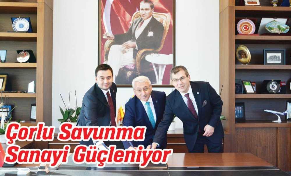 Çorlu Savunma Sanayi Güçleniyor