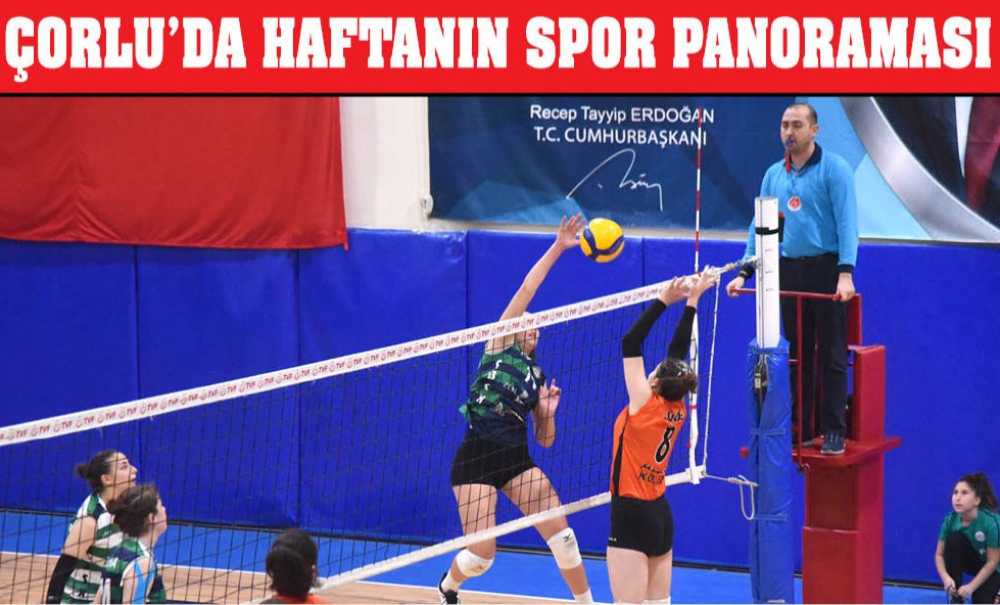 Çorlu'da Haftanın Spor Panoraması