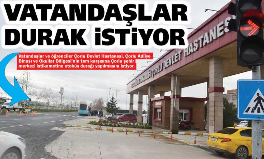 Vatandaşlar Hastanenin Karşısına Durak İstiyor