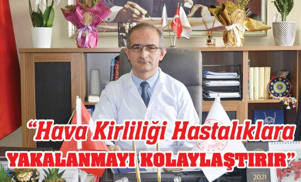 “Hava Kirliliği Hastalıklara Yakalanmayı Kolaylaştırır”