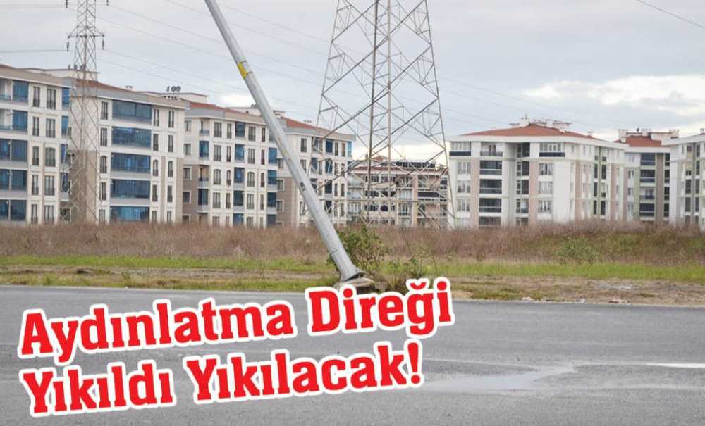 Aydınlatma Direği Yıkıldı Yıkılacak!