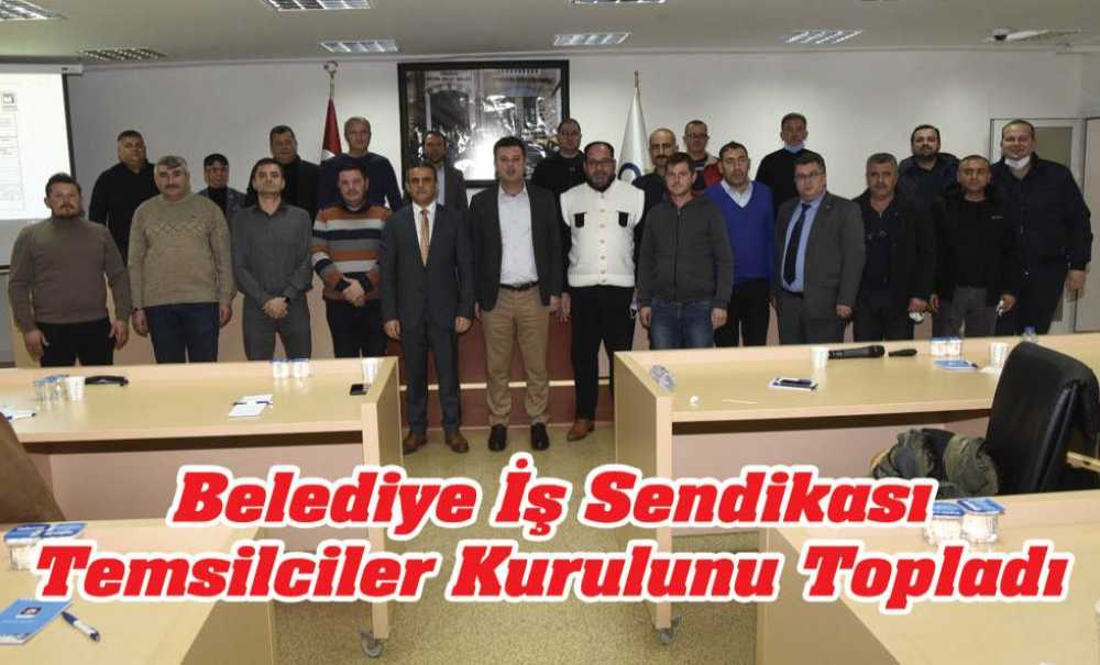 Belediye İş Sendikası Temsilciler Kurulunu Topladı