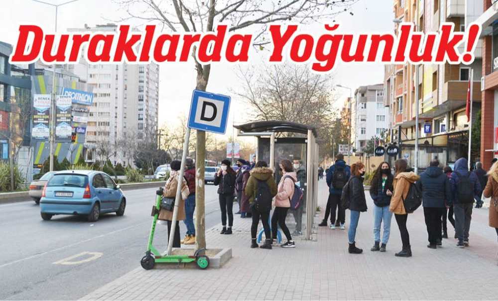 Duraklarda Yoğunluk!