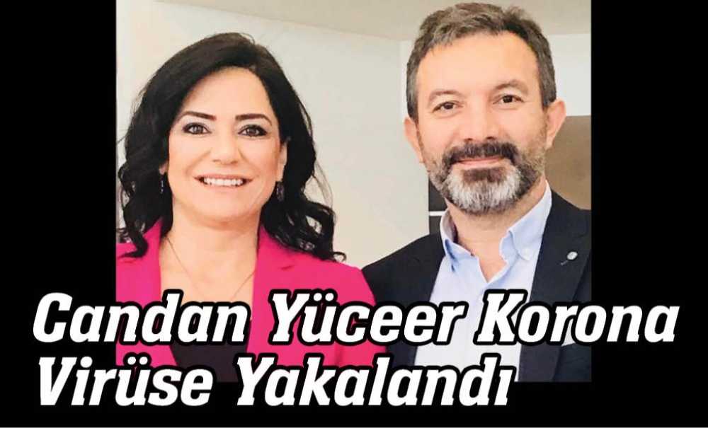 Candan Yüceer Korona Virüse Yakalandı