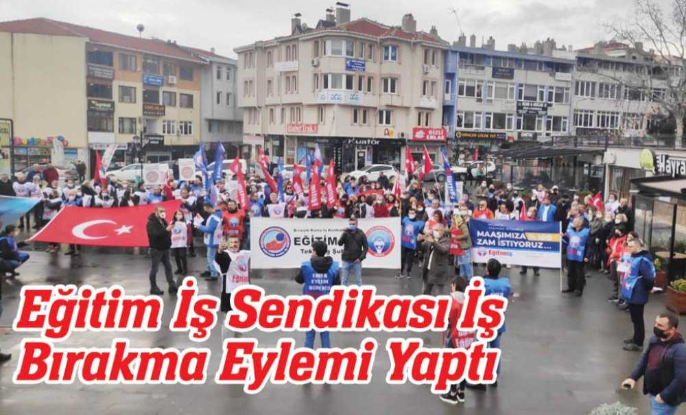 Eğitim İş Sendikası İş Bırakma Eylemi Yaptı