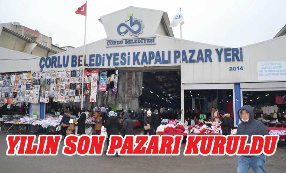 Yılın Son Pazarı Kuruldu