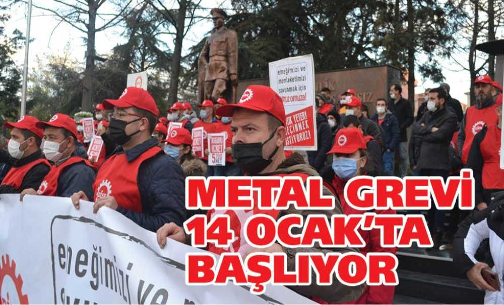 Metal Grevi 14 Ocak'ta Başlıyor