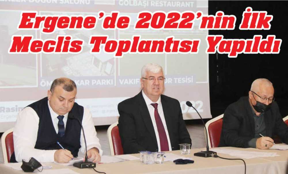 Ergene'de 2022'Nin İlk Meclis Toplantısı Yapıldı